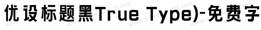 优设标题黑True Type)字体转换